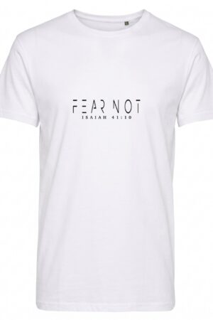 Fear Not – Christliches T-Shirt | Jesaja 41:10